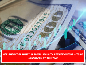 New Amount Of Money In Social Security Retiree Checks – To Be Announced At This Time