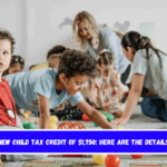 New Child Tax Credit of $1,750 Here are the details