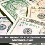 New dollar bills announced for all US – This is the date when everything will change