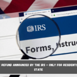 New tax refund announced by the IRS – Only for residents of this state