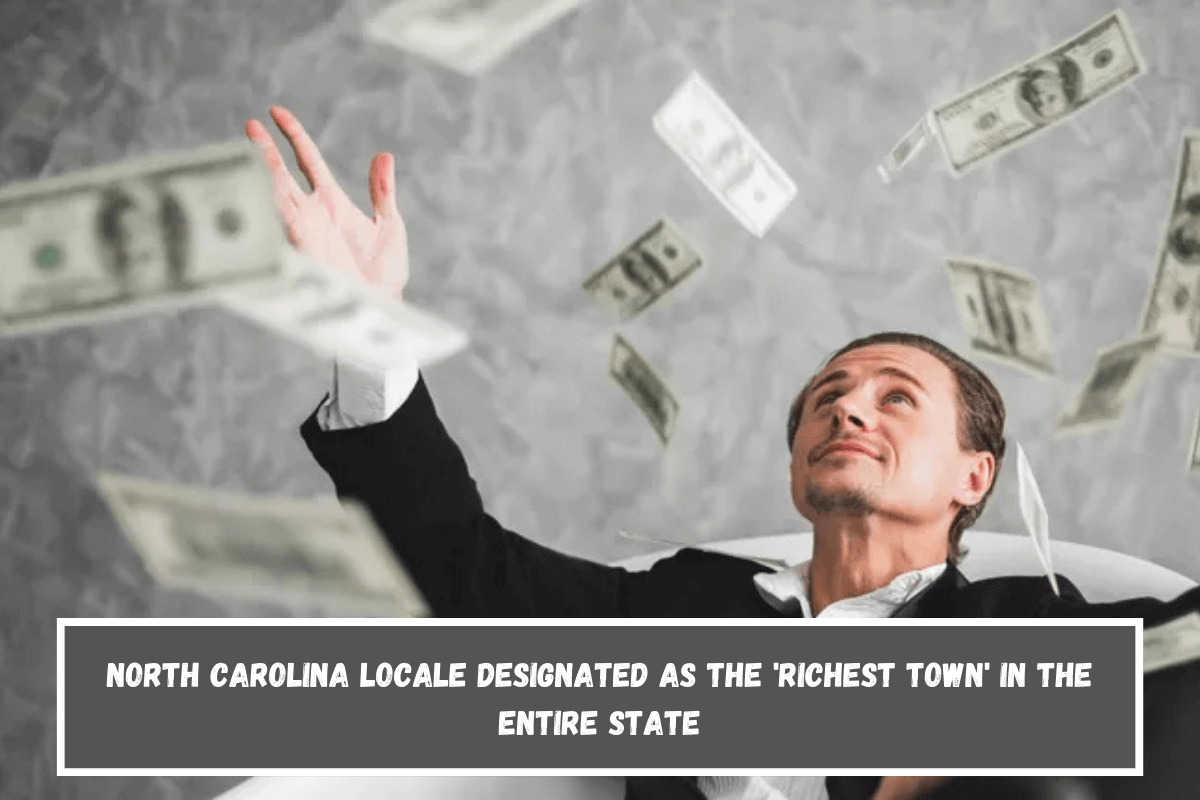 North Carolina Locale Designated As The 'Richest Town' In The Entire State