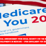 Official announcement from Social Security for the next developments in Medicare – Open enrollment for 2025