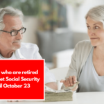 People who are retired won't get Social Security until October 23