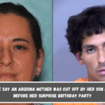 Police say an Arizona mother was cut off by her son hours before her surprise birthday party