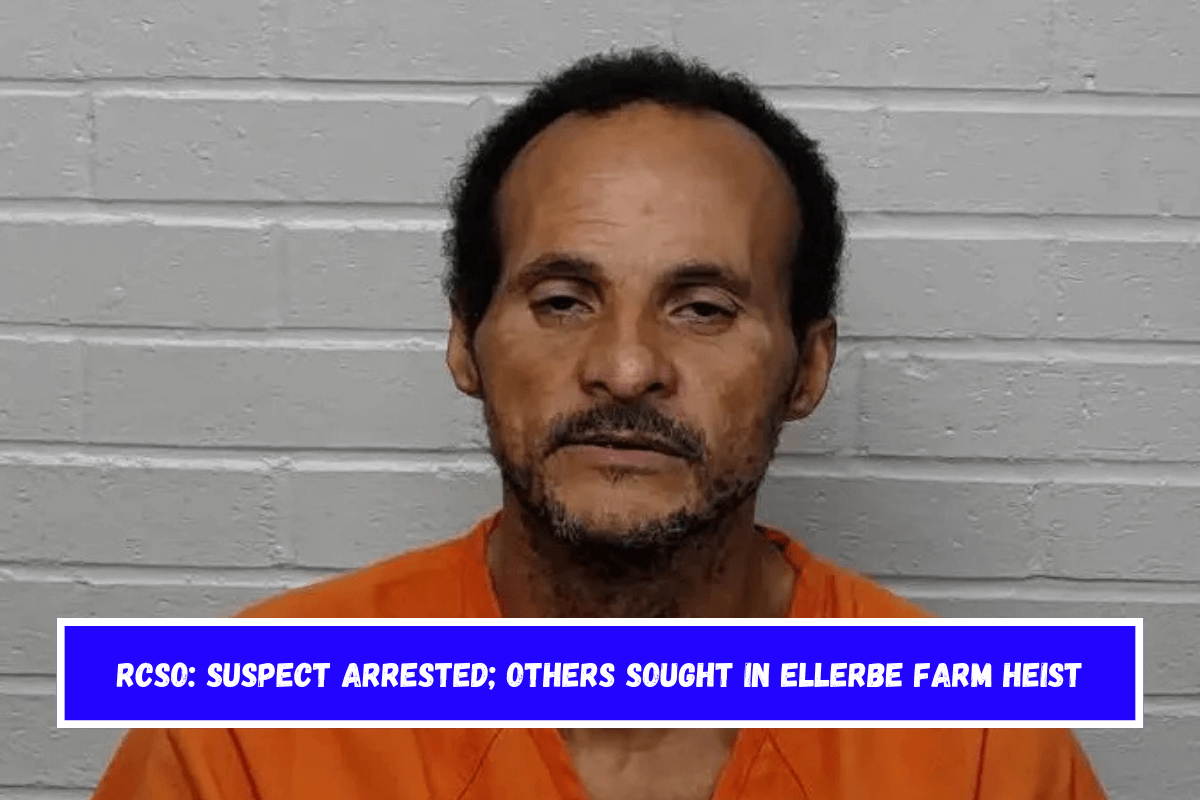 RCSO Suspect arrested; others sought in Ellerbe farm heist