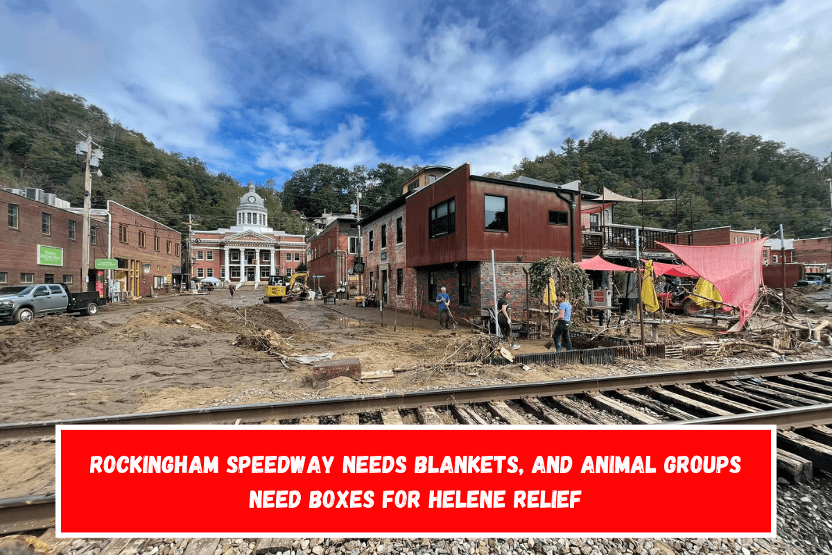 Rockingham Speedway needs blankets, and animal groups need boxes for Helene relief