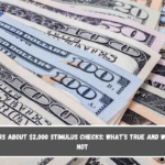 Rumors about $2,000 stimulus checks What’s true and what’s not