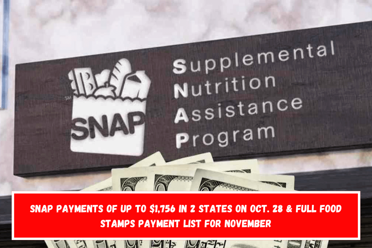 SNAP payments of up to $1,756 in 2 States on Oct. 28 & Full Food Stamps payment list for November