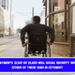 SSDI payments $1,539 or $3,822—Will Social Security send you either of these sums in October