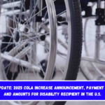 SSDI update 2025 COLA increase announcement, payment dates and amounts for disability recipient in the U.S.