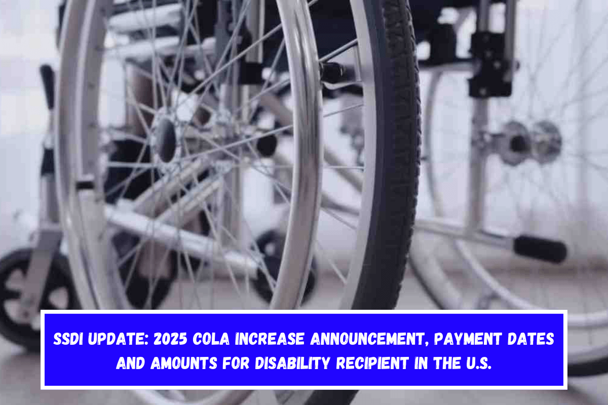 SSDI update 2025 COLA increase announcement, payment dates and amounts