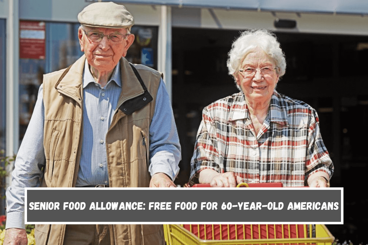 Senior Food Allowance Free Food for 60-Year-Old Americans