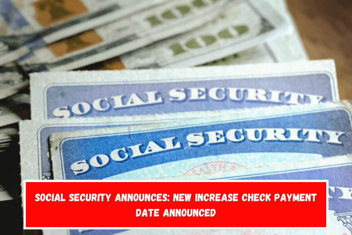 Social Security Announces New Increase Check Payment Date Announced