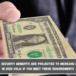 Social Security Benefits are Projected to Increase by $50 in 2025 COLA If You Meet These Requirements