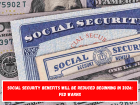 Social Security benefits will be reduced beginning in 2026 FED warns