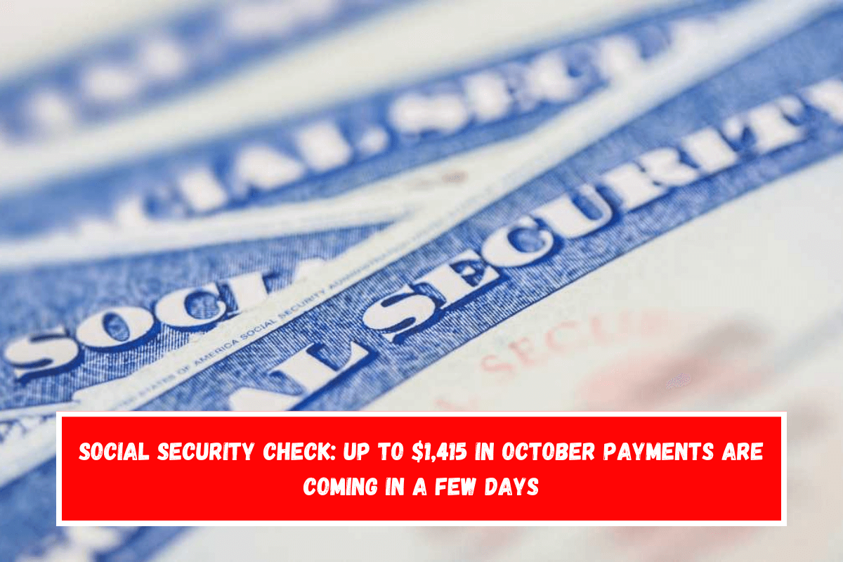 Social Security check Up to $1,415 in October payments are coming in a few days