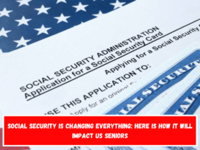 Social Security is Changing Everything Here is How It will Impact US Seniors