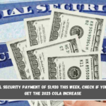 Social Security payment of $1,920 this week, check if you will get the 2025 COLA increase