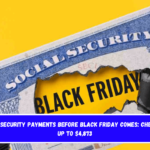 Social Security payments before Black Friday comes checks of up to $4,873