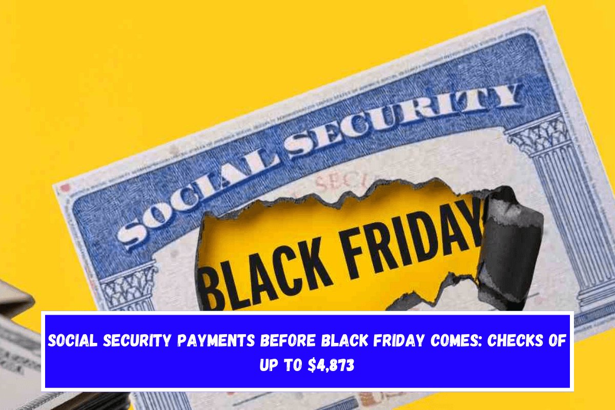 Social Security payments before Black Friday comes checks of up to $4,873