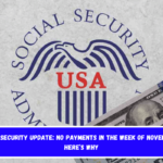 Social Security update No payments in the week of November 5, here’s why