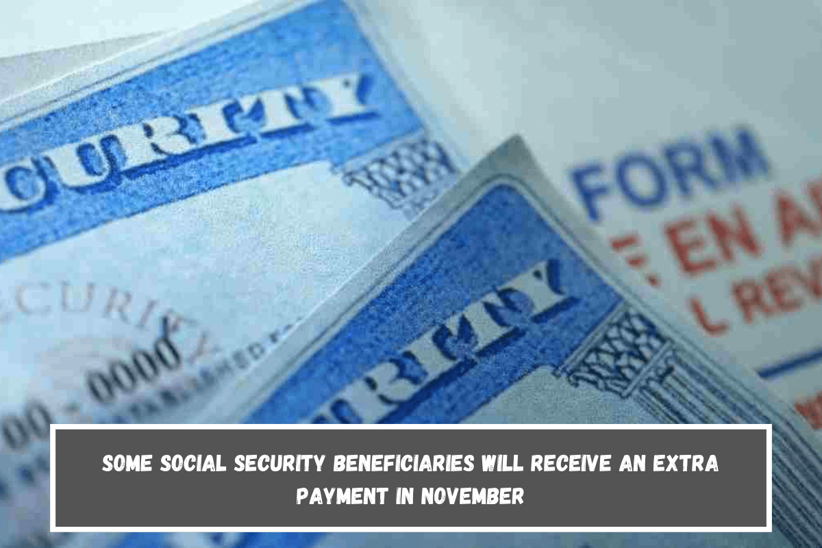 Some Social Security beneficiaries will receive an extra payment in November