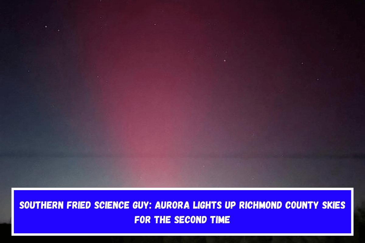 Southern Fried Science Guy Aurora lights up Richmond County skies for the second time