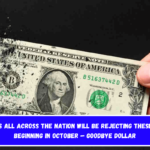 Stores All Across the Nation Will Be Rejecting These Bills Beginning in October — Goodbye Dollar