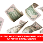 The $50 bill that was never worth so much money – It can easily pay for your Christmas vacation