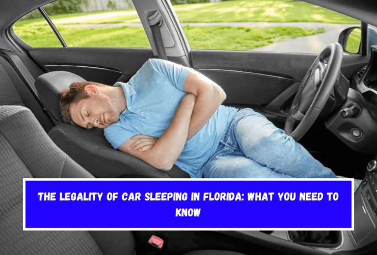 The Legality of Car Sleeping in Florida What You Need to Know