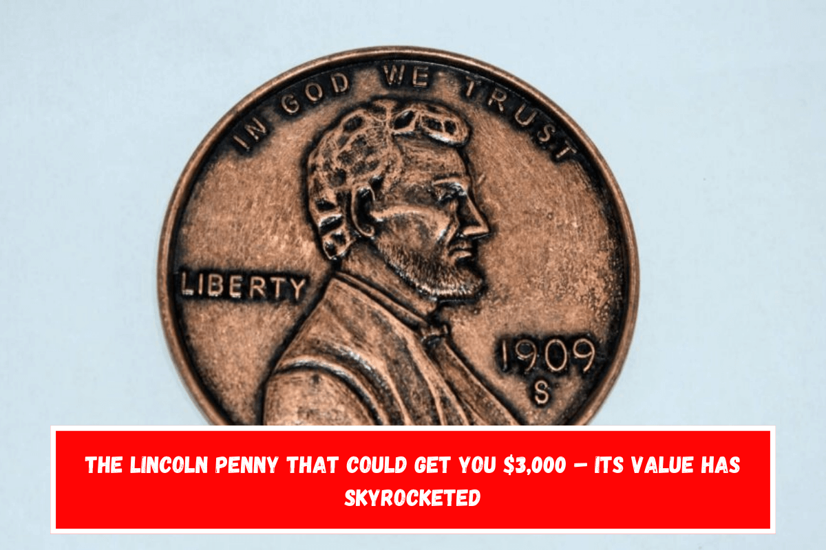 The Lincoln Penny That Could Get You $3,000 – Its Value Has Skyrocketed