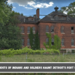 The ghosts of Indians and Soldiers haunt Detroit's Fort Wayne