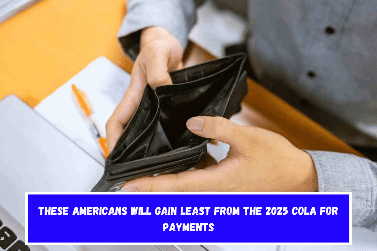 These Americans will gain least from the 2025 COLA for payments