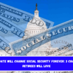 This Date Will Change Social Security Forever 3 Changes Retirees Will Love