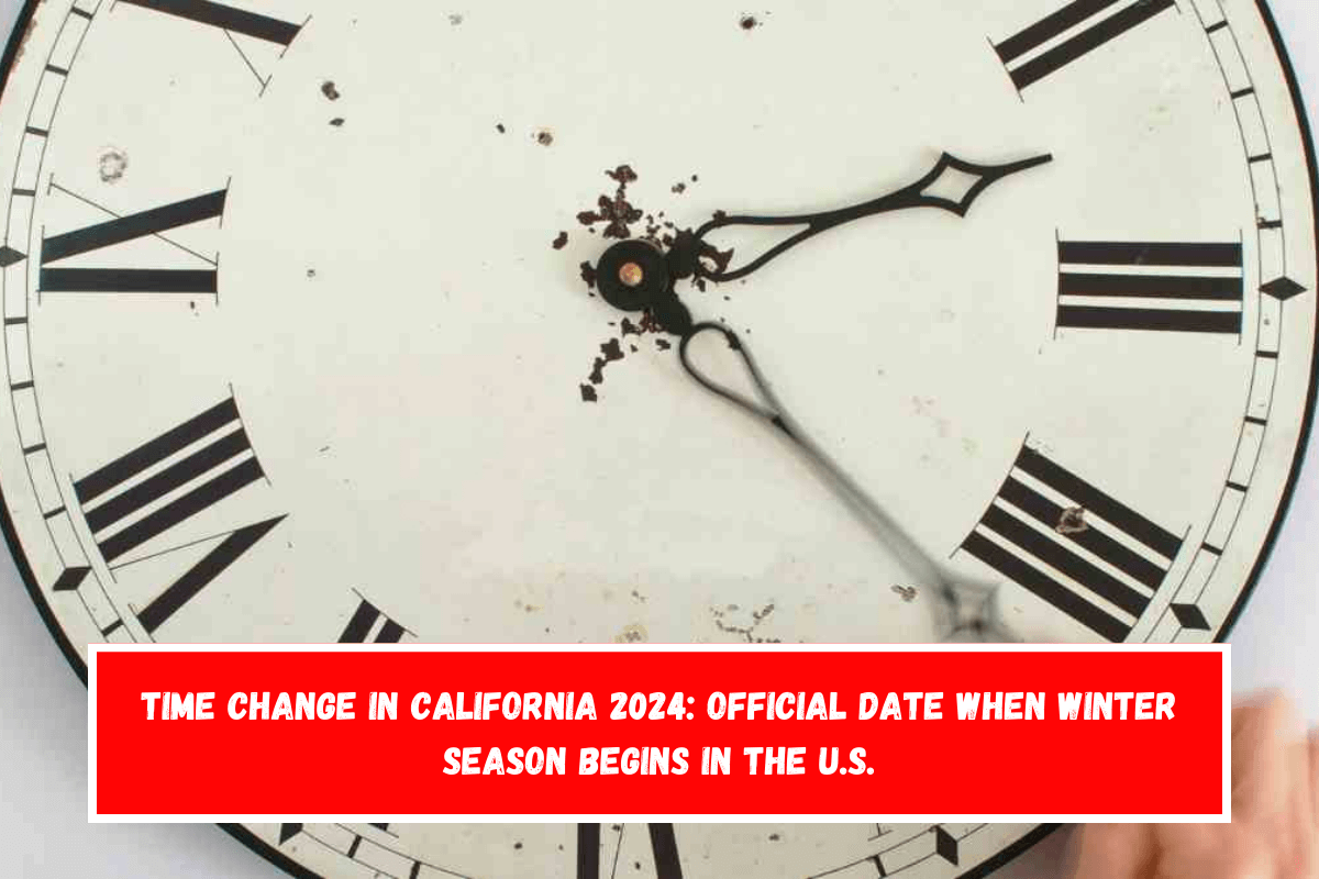 Time Change in California 2024 Official Date When Winter Season Begins in the U.S.