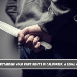 Understanding Your Knife Rights in California A Legal Guide