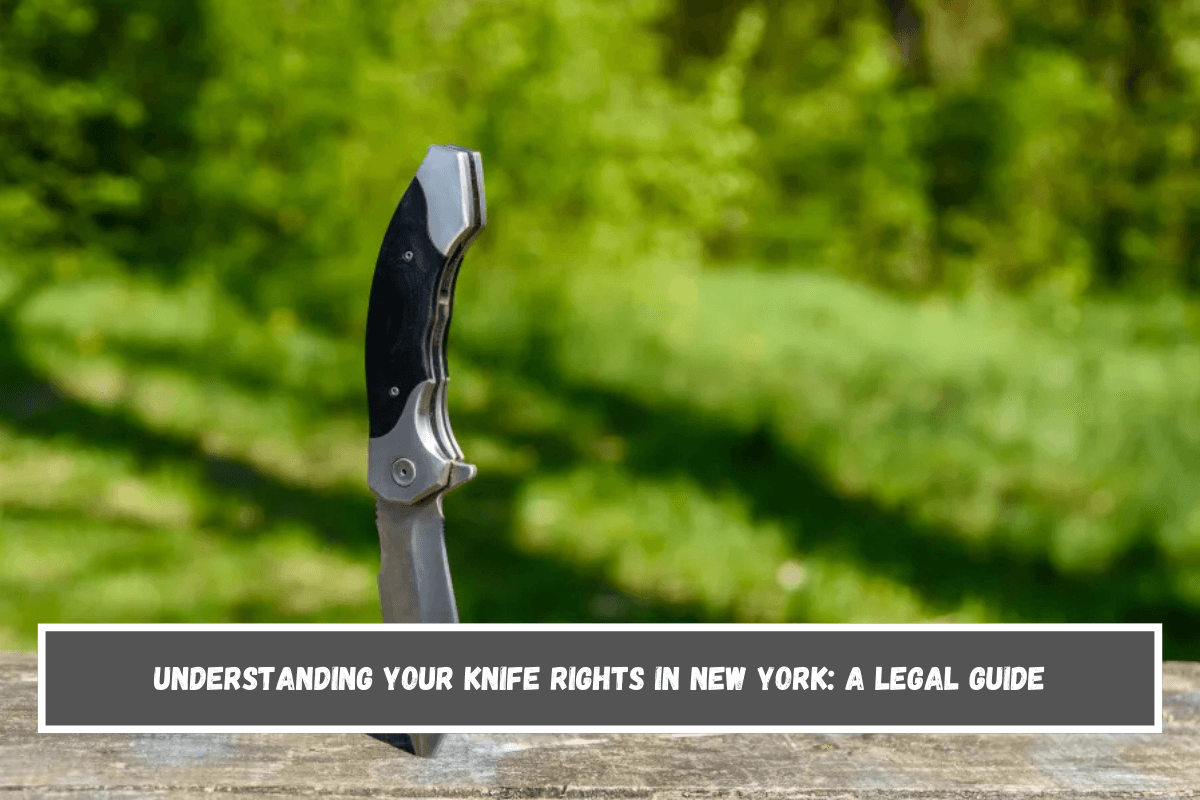 Understanding Your Knife Rights in New York A Legal Guide