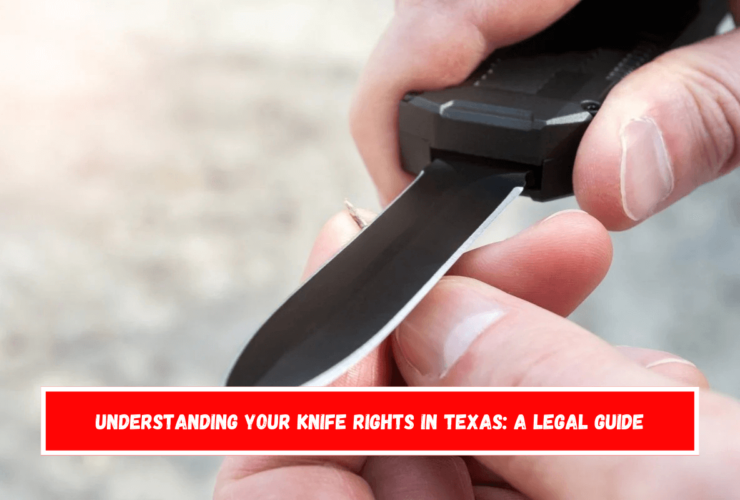 Understanding Your Knife Rights in Texas A Legal Guide