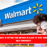 Walmart is putting this method in place to stop theft at self-checkouts