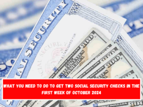 What you need to do to get two Social Security checks in the first week of October 2024