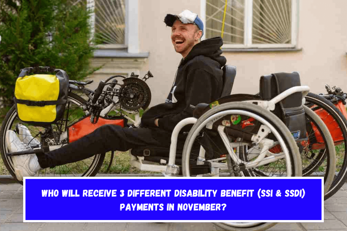 Who will receive 3 different disability benefit (SSI & SSDI) payments in November