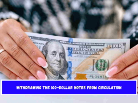 Withdrawing the 100-dollar notes From Circulation