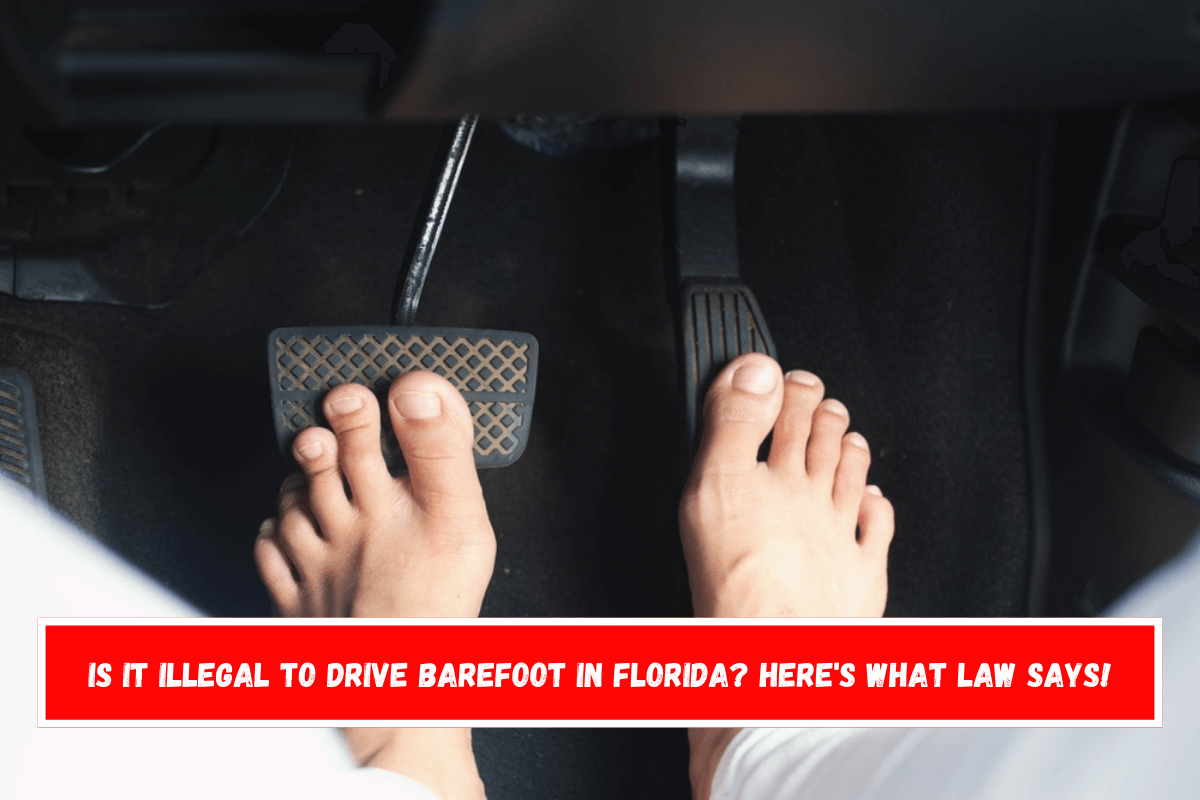 is it illegal to drive barefoot in Florida Here's What Law Says!