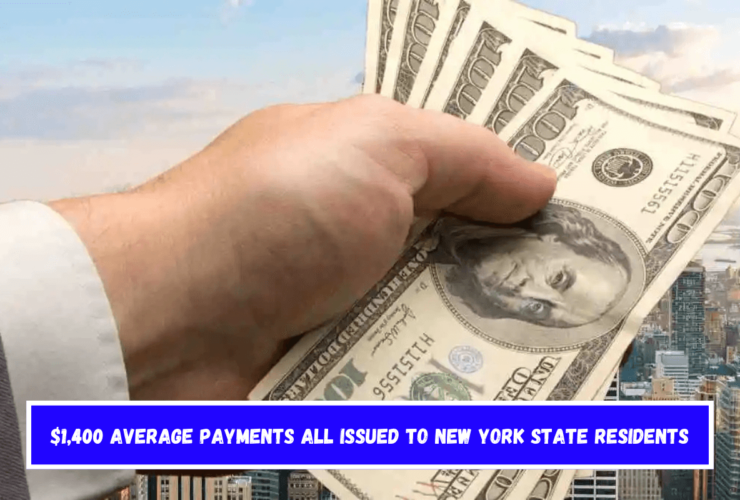 $1,400 Average Payments All Issued to New York State Residents