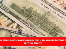 $1600 Stimulus-like Payment Qualifications – Who Could Be Receiving This Next Tax Rebate