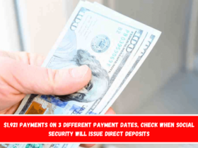 $1,921 payments on 3 different payment dates, check when Social Security will issue direct deposits