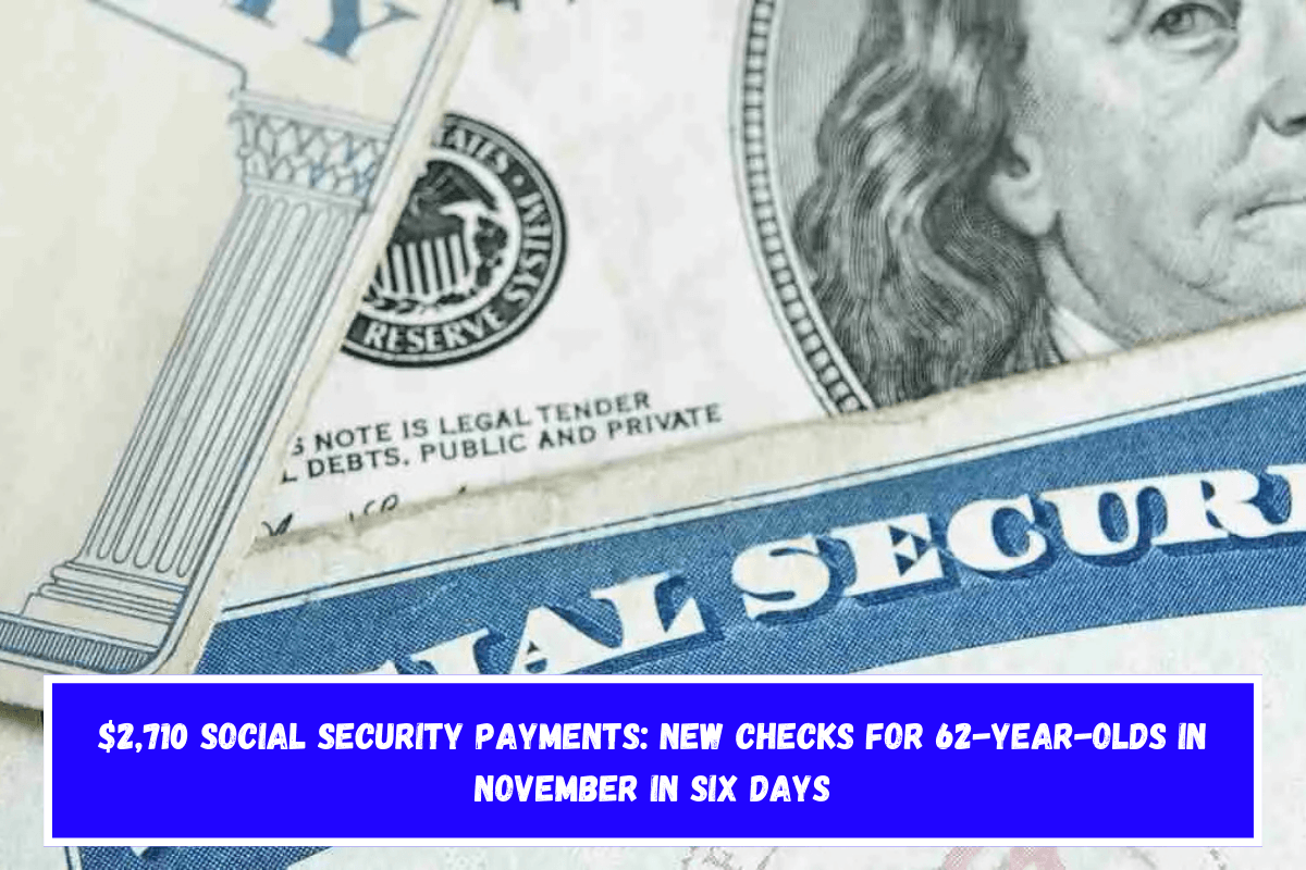 $2,710 Social Security Payments New Checks For 62-Year-Olds In November In Six Days