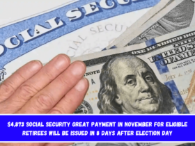 $4,873 Social Security great payment in November for eligible retirees will be issued in 8 days after Election Day