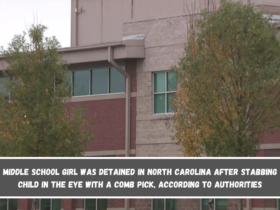 A middle school girl was detained in North Carolina after stabbing a child in the eye with a comb pick, according to authorities