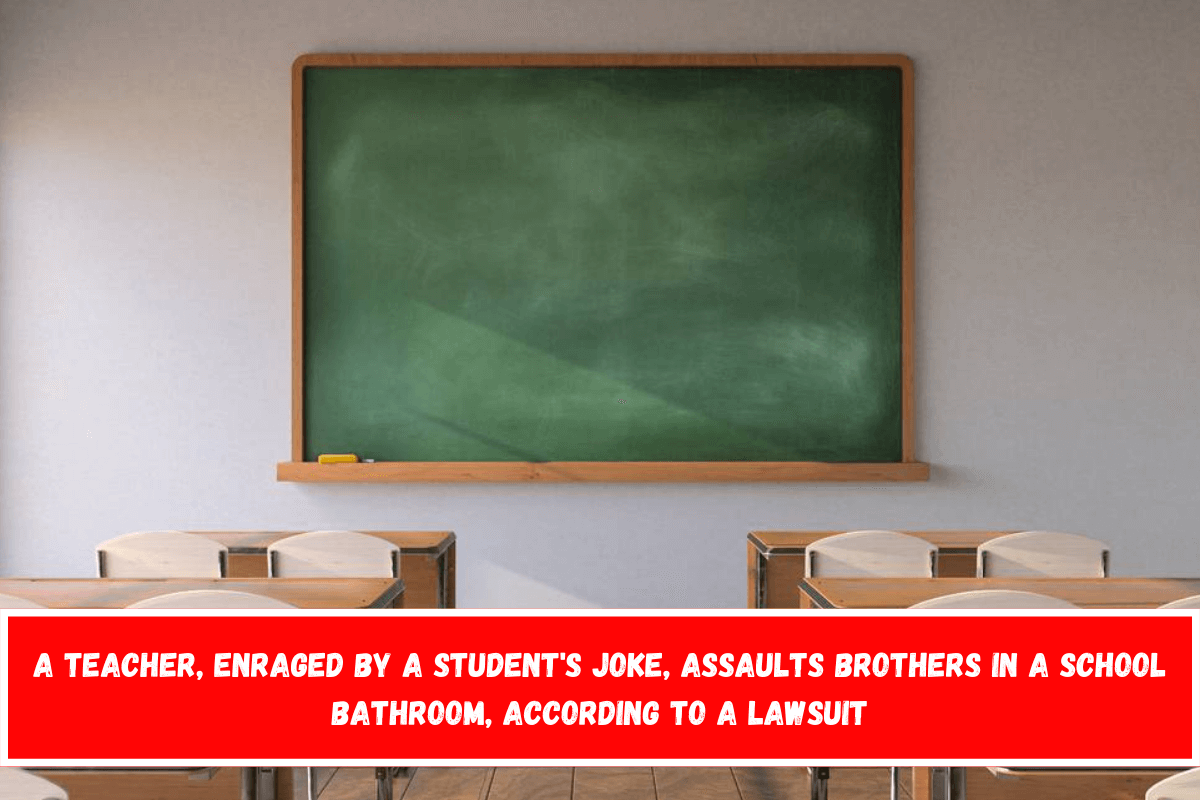 A teacher, enraged by a student's joke, assaults brothers in a school bathroom, according to a lawsuit